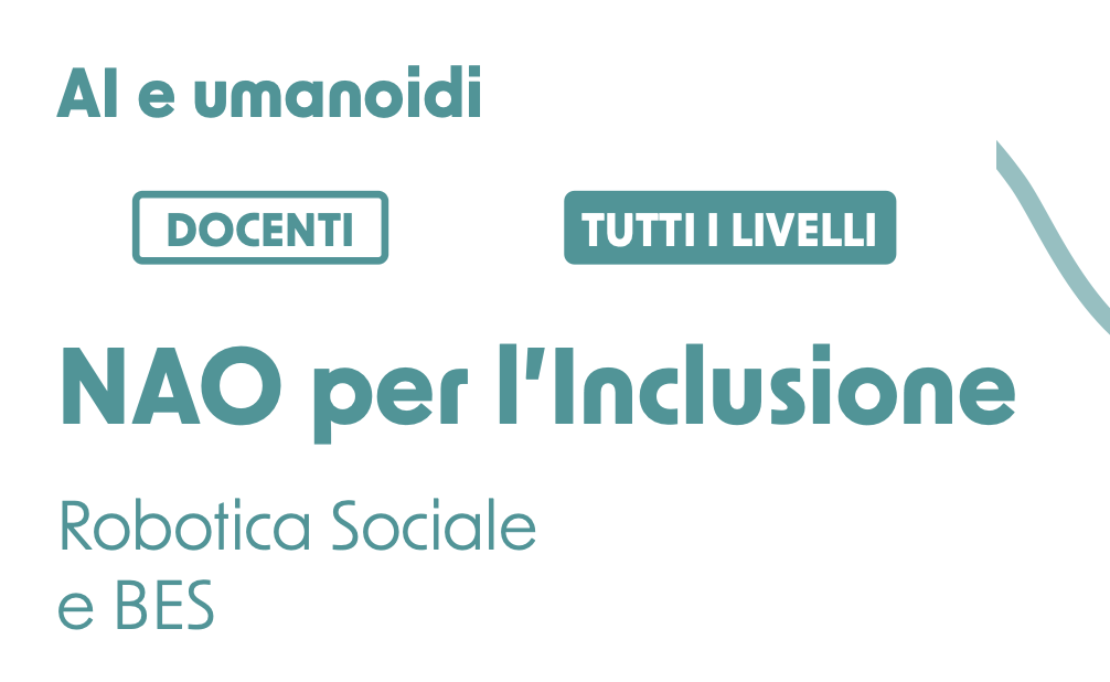 Al e umanoidi - NAO per l'Inclusione